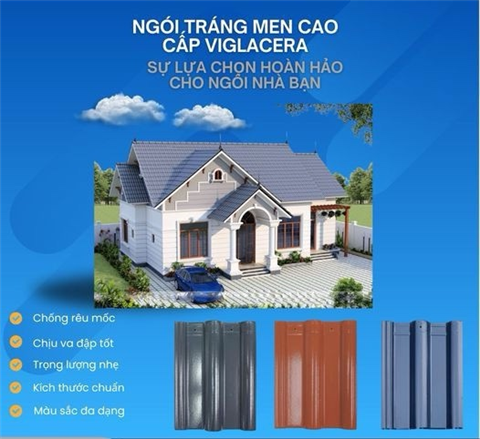 Ảnh  TẠI SAO NGÓI TRÁNG MEN CAO CẤP VIGLACERA LẠI LÀ LỰA CHỌN HÀNG ĐẦU CỦA NGƯỜI VIỆT?